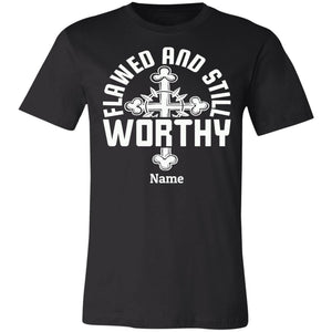T-Shirts - Personalized Christian Themed T-shirts - Flawed And Still Worthy