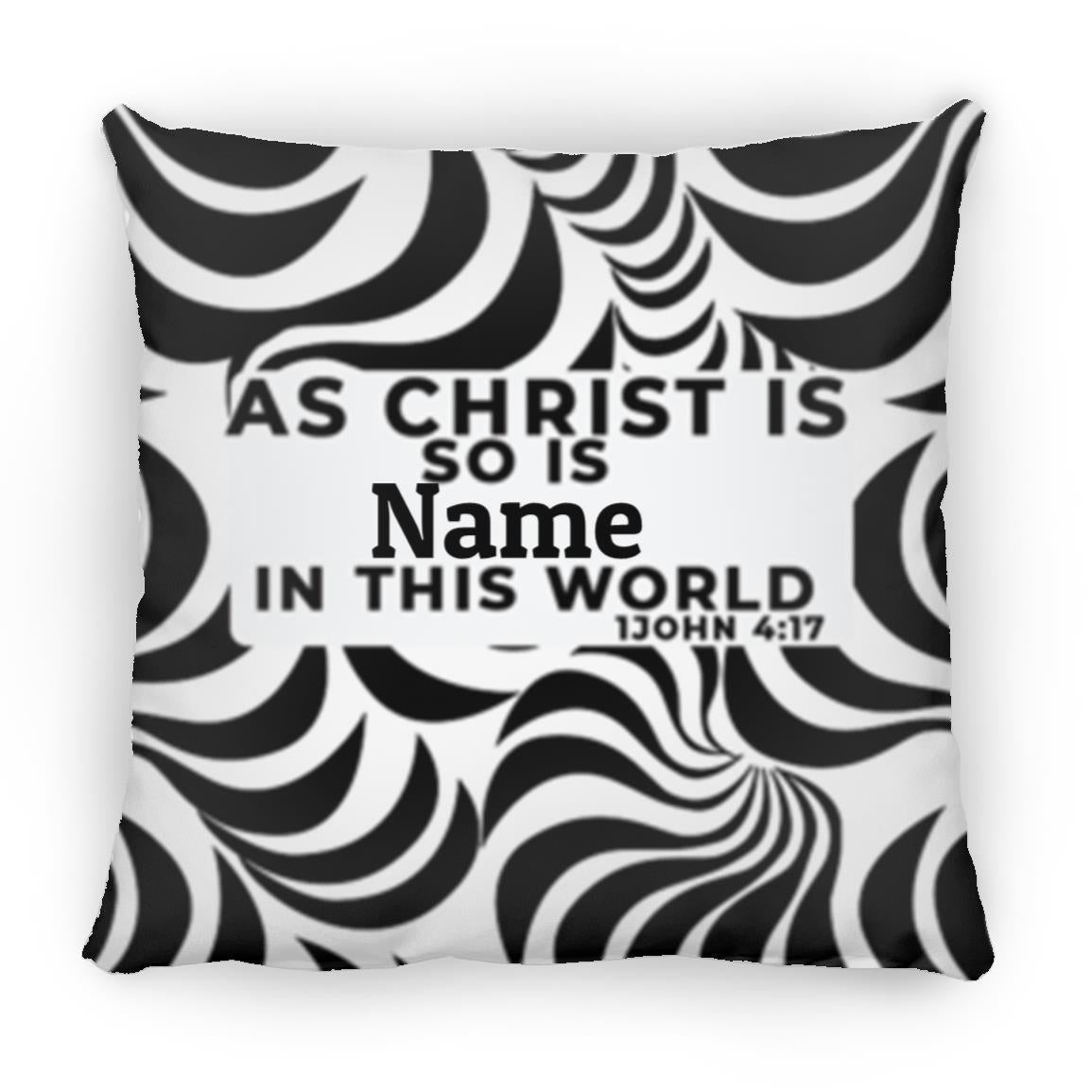 Pillows - Scriptural Personalizable Pillow - 1John 4:17