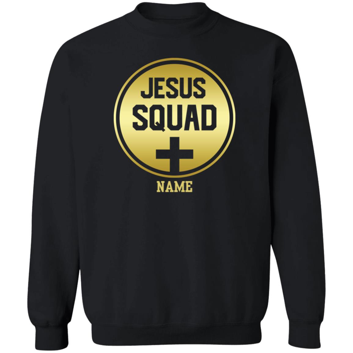 Jesus Squad Personalizable Sweatshirt