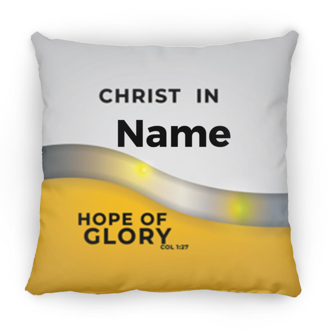Pillows - Scriptural Personalizable Pillow - Christ In Me, The Hope Of Glory - 18x18