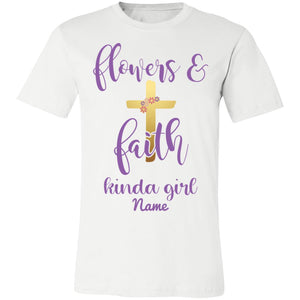 T-Shirts - Personalized Christian Themed T-shirts - Flowers And Faith Kind Of Girl