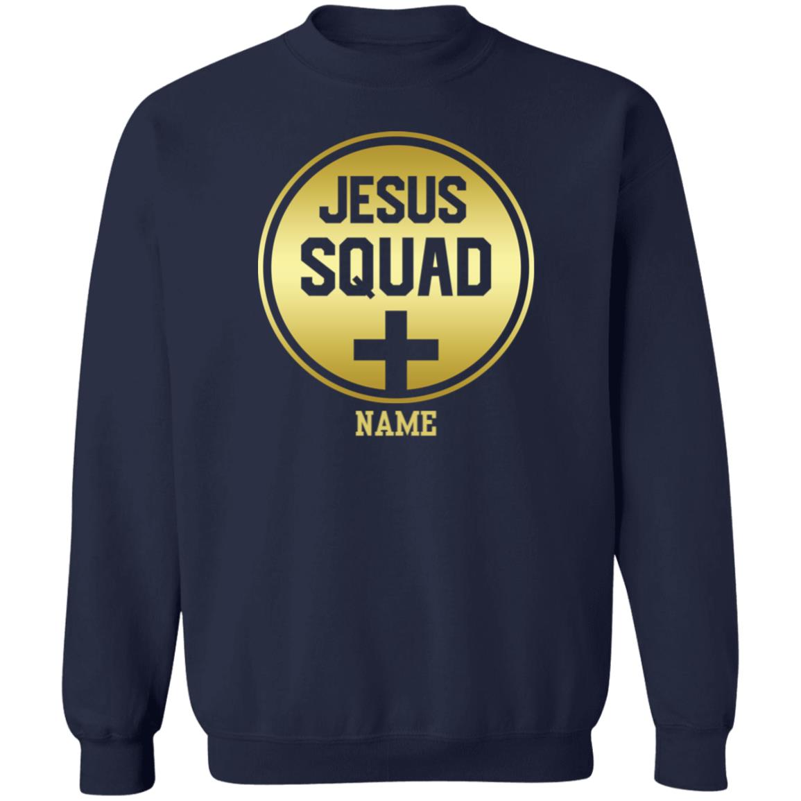 Jesus Squad Personalizable Sweatshirt