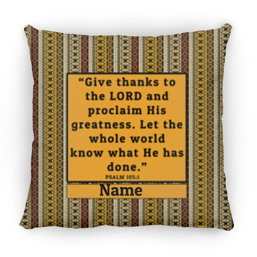 Housewares - Scriptural Personalizable Pillow - Psalm 105:1