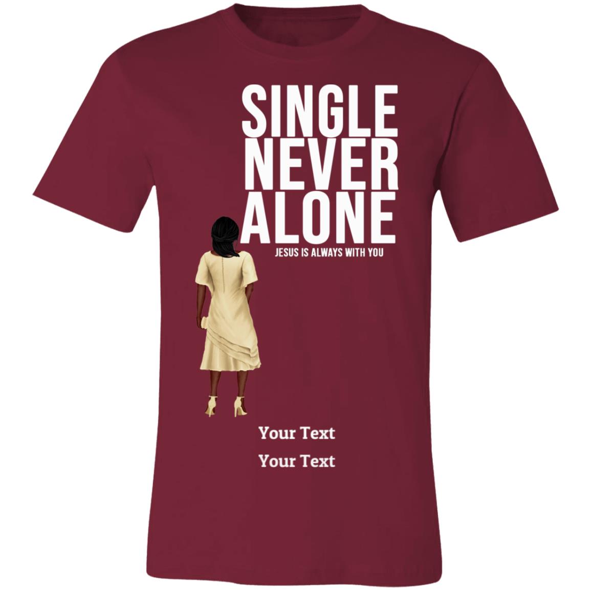 Never Alone, Personalizable Tee-Shirt
