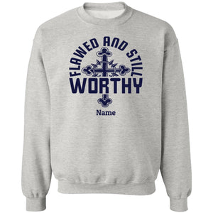 Flawed & Still Worthy Personalizable Sweatshirt