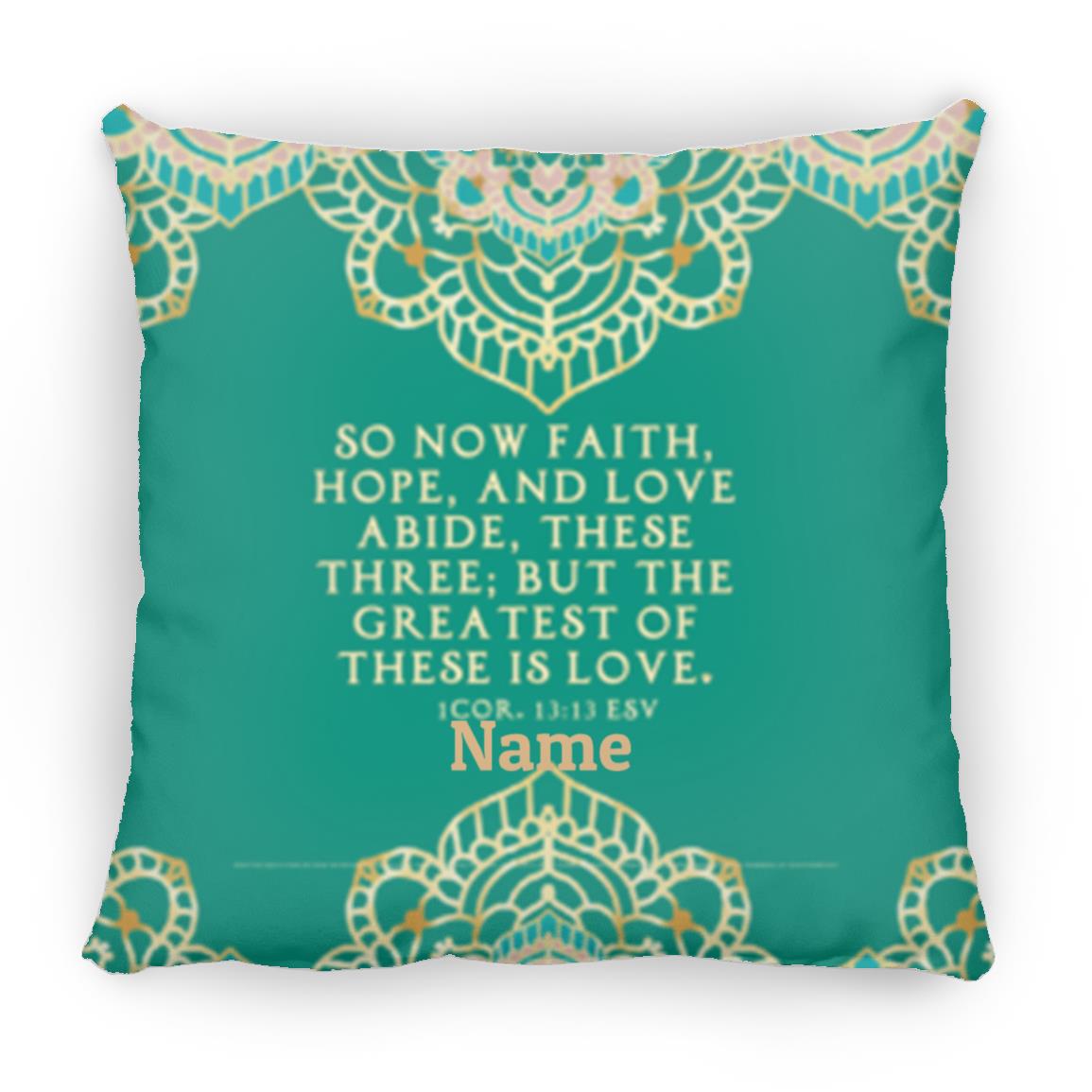 Pillows - Scriptural Personalizable Pillow - 1Corinthians 13:13