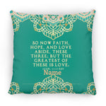 Load image into Gallery viewer, Pillows - Scriptural Personalizable Pillow - 1Corinthians 13:13
