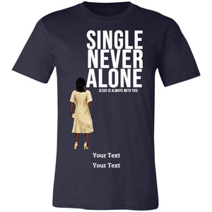 Never Alone, Personalizable Tee-Shirt