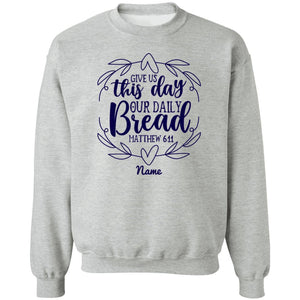 Daily Bread Personalizable Sweatshirt