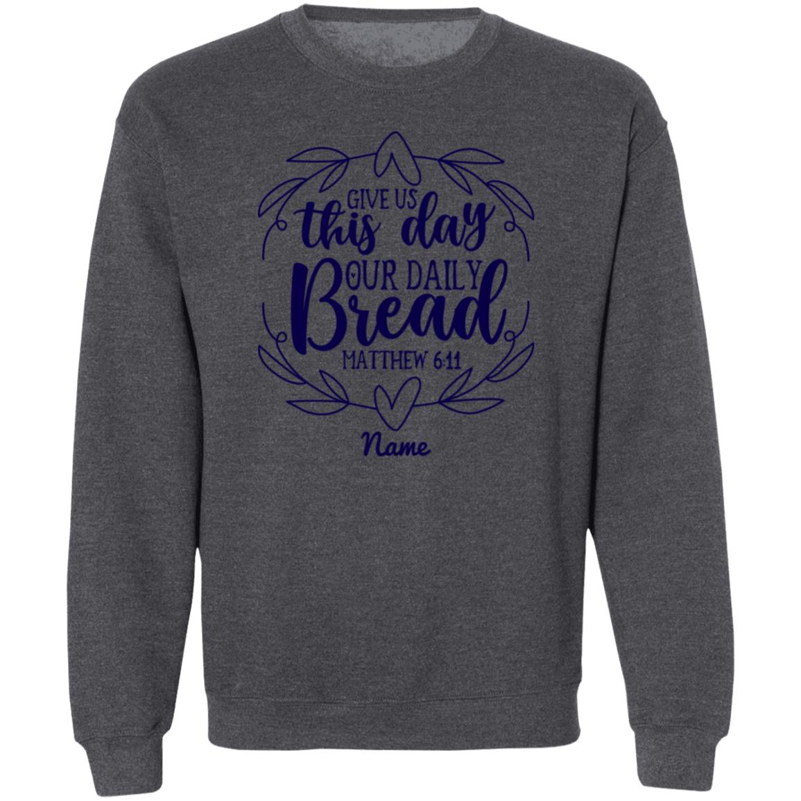 Daily Bread Personalizable Sweatshirt