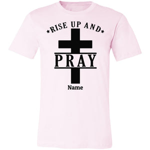 T-Shirts - Personalized Christian Themed T-shirts - Rise Up And Pray