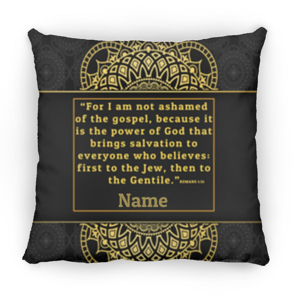 Pillows - Scriptural Personalizable Pillow - Romans 1:16