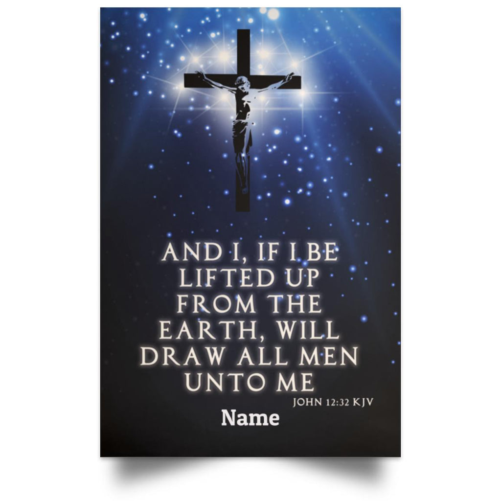 Wall Art - Scriptural Personalizable Poster - John 12:32