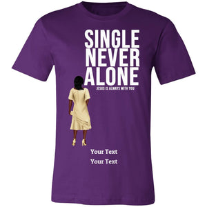 Never Alone, Personalizable Tee-Shirt