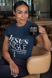 Drinkware - Personalized Christian Themed Mug - Jesus Was Single