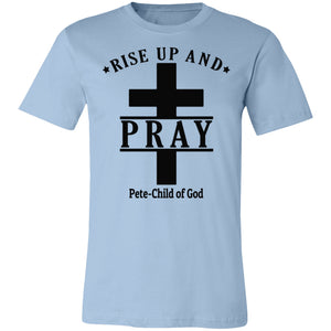 T-Shirts - Personalized Christian Themed T-shirts - Rise Up And Pray
